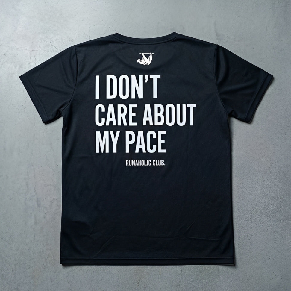 Camiseta I Don't Care About My Pace "Black"