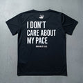 Camiseta I Don't Care About My Pace "Black"